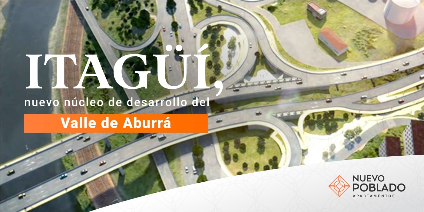 Itagüí, nuevo núcleo de desarrollo del Valle de Aburrá